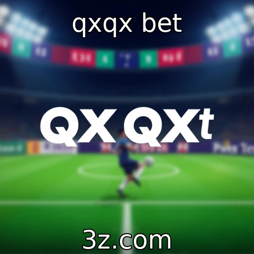 qxqx bet Desvende os Segredos das Apostas em E-sports e Lucros Rápidos